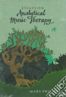 Essays on Analytical Music Therapy libro in lingua di Priestley Mary