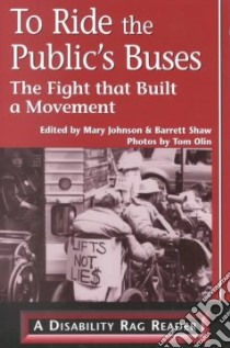 To Ride the Public's Buses libro in lingua di Johnson Mary (EDT), Shaw Barrett (EDT), Thomas Stephanie (FRW), Olin Tom (PHT), Olin Tom (EDT)