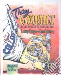 Tray Gourmet libro in lingua di Berger Larry, Harris Lynn, Kalb Chris (ILT)