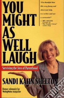 You Might As Well Laugh libro in lingua di Shelton Sandi Kahn