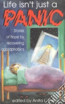 Life Isn't Just a Panic libro in lingua di Pace Anita L. (EDT)