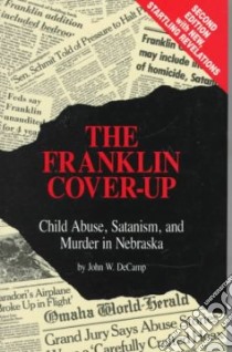 The Franklin Cover-Up libro in lingua di Decamp John W.