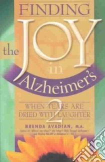 Finding the Joy in Alzheimer's libro in lingua di Avadian Brenda