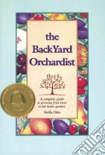 The Backyard Orchardist libro in lingua di Otto Stella