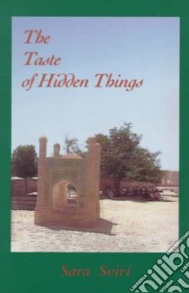 The Taste of Hidden Things libro in lingua di Sviri Sara
