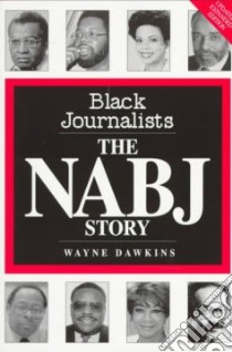 Black Journalists libro in lingua di Dawkins Wayne