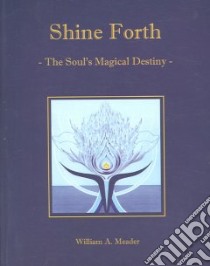 Shine Forth libro in lingua di Meader William A.