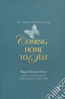 Coming Home to Self libro in lingua di Verrier Nancy Newton