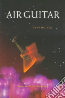 Air Guitar libro in lingua di Hickey Dave