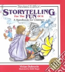 Storytelling for the Fun of It libro in lingua di Dubrovin Vivian, Shupe Bobbi (ILT)