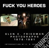Fuck You Heroes libro in lingua di Friedman Glen E.