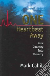 One Heartbeat Away libro in lingua di Cahill Mark