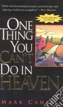One Thing You Can't Do In Heaven libro in lingua di Cahill Mark