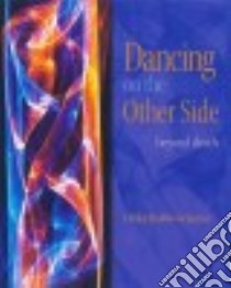 Dancing on the Other Side libro in lingua di Hobbs-scharner Ulrike, Knott Heidi (TRN), Osman Clio (TRN)