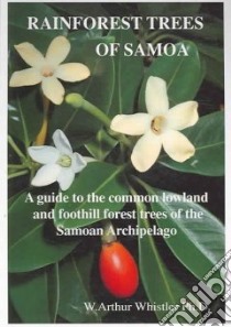 Rainforest Trees of Samoa libro in lingua di Whistler Arthur W.