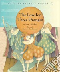 The Love for Three Oranges libro in lingua di Prokofiev Sergey, Gaudasinska Elzbieta (ILT)