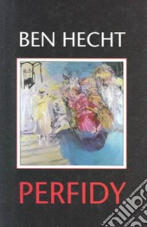 Perfidy libro in lingua di Hecht Ben