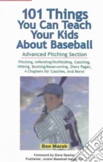 101 Things You Can Teach Your Kids About Baseball libro in lingua di Marsh Don