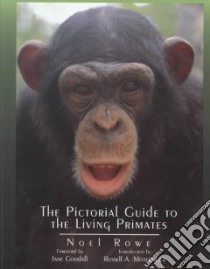 The Pictorial Guide to the Living Primates libro in lingua di Rowe Noel