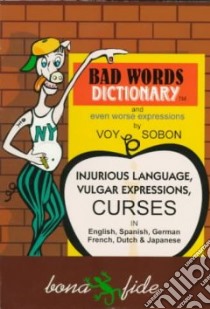 Bad Word Dictionary libro in lingua di Sobon Voy
