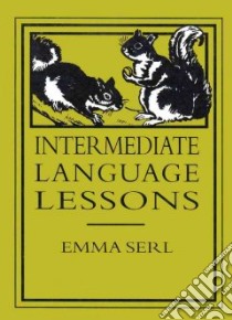 Intermediate Language Lessons libro in lingua di Serl Emma
