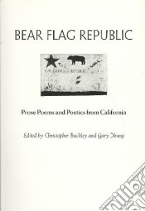 Bear Flag Republic libro in lingua di Buckley Christopher (EDT), Young Gary (EDT)