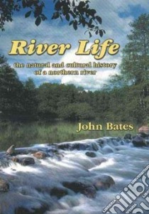 River Life libro in lingua di Bates John
