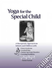 Yoga for the Special Child libro in lingua di Sumar Sonia, Volk Jeffrey (TRN), Marusso Adriana (TRN), Dinis Leonardo (ILT)