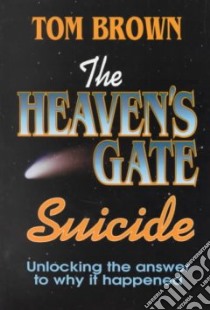 The Heaven's Gate Suicide libro in lingua di Brown Tom