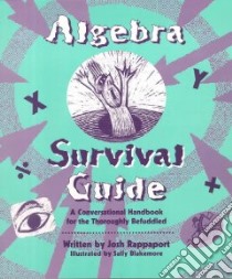 Algebra Survival Guide libro in lingua di Rappaport Josh, Blakemore Sally (ILT)
