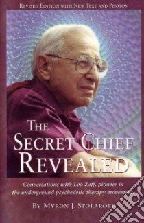 The Secret Chief Revealed libro in lingua di Stolaroff Myron J.