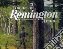 Art of Remington Arms libro in lingua di Davis Tom