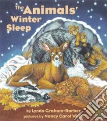 The Animals' Winter Sleep libro in lingua di Graham-Barber Lynda, Willis Nancy Carol (ILT)