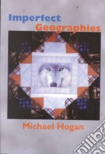 Imperfect Geographies libro in lingua di Hogan Michael
