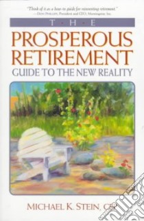 The Prosperous Retirement libro in lingua di Stein Michael K.