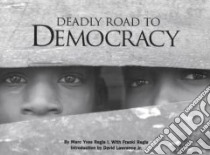 Deadly Road to Democracy libro in lingua di Regis Marc Yves, Regis Franki V.