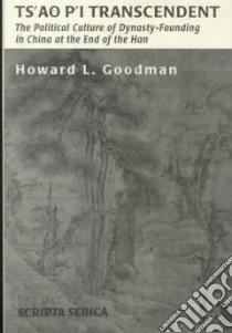 Ts'Ao P'I Transcendent libro in lingua di Goodman Howard L.