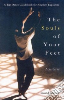 The Souls of Your Feet libro in lingua di Gray Acia