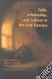 Faith, Scholarship, and Culture in the 21st Century libro in lingua di Ramos Alice (EDT), George Marie I. (EDT)