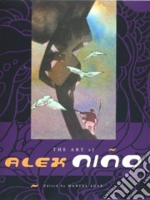The Art of Alex Nino libro in lingua di Auad Manuel (EDT), Nino Alex