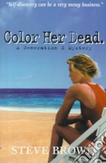 Color Her Dead libro in lingua di Brown Steve