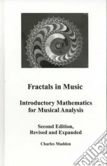 Fractals in Music libro in lingua di Madden Charles