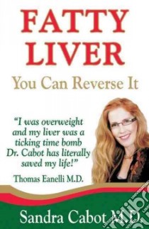 Fatty Liver libro in lingua di Cabot Sandra, Eanelli Thomas Dr.