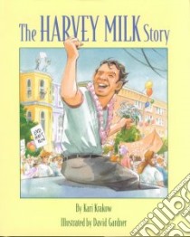 The Harvey Milk Story libro in lingua di Krakow Kari, Gardner David (ILT), Gardner David
