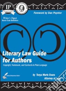 Literary Law Guide For Authors libro in lingua di Evans Tonya Marie, Poynter Dan (FRW)