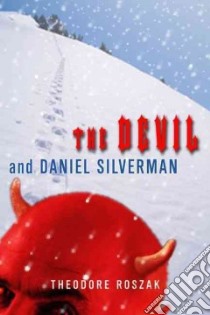 The Devil and Daniel Silverman libro in lingua di Roszak Theodore