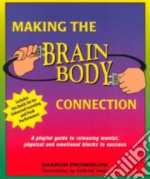 Making the Brain Body Connection libro in lingua di Promislow Sharon, Levan Catherine (ILT)