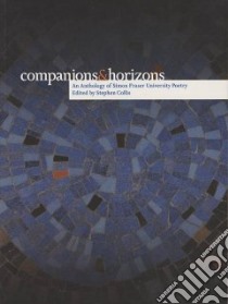 Companions & Horizons libro in lingua di Collis Stephen (EDT)