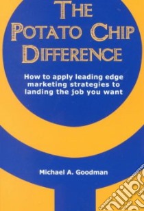 Potato Chip Difference libro in lingua di Goodman Michael A.