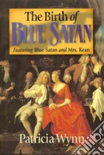 The Birth of Blue Satan libro in lingua di Wynn Patricia